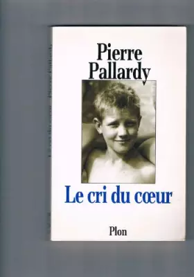 Couverture du produit · Le cri du coeur