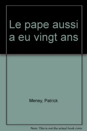 Couverture du produit · Le pape aussi a eu vingt ans
