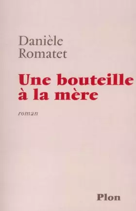 Couverture du produit · Une bouteille à la mère