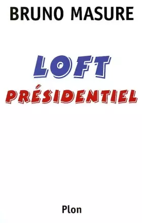Couverture du produit · Loft présidentiel