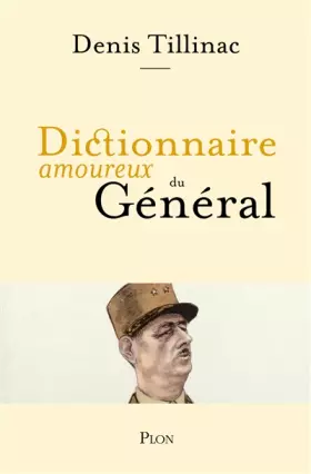 Couverture du produit · Dictionnaire amoureux du Général