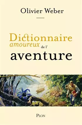 Couverture du produit · Dictionnaire amoureux de l'aventure