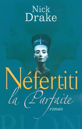 Couverture du produit · Néfertiti la parfaite