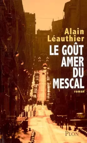 Couverture du produit · Le goût amer du mescal