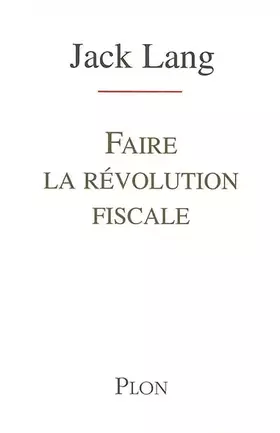 Couverture du produit · Faire la révolution fiscale