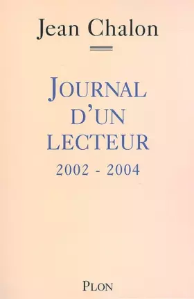 Couverture du produit · Journal d'un lecteur : 2002-2004