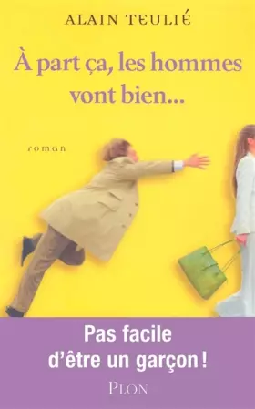 Couverture du produit · A part ça, les hommes vont bien...
