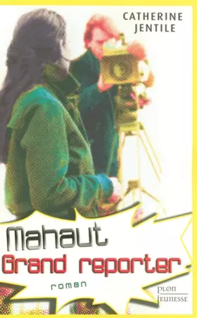 Couverture du produit · Mahaut grand reporter