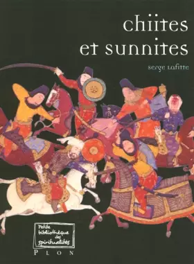 Couverture du produit · CHIITES ET SUNNITES