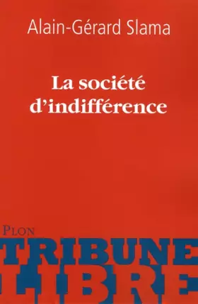 Couverture du produit · La société d'indifférence