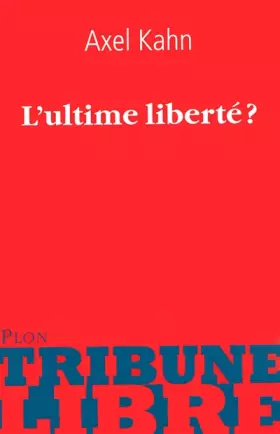 Couverture du produit · L'ultime liberté ?