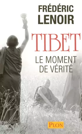 Couverture du produit · Tibet le Moment de Vérité