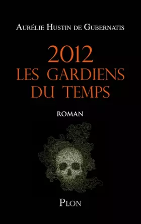 Couverture du produit · 2012 Les gardiens du temps