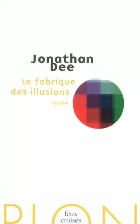 Couverture du produit · La fabrique des illusions