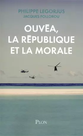Couverture du produit · Ouvéa, la République et la morale