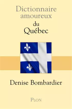 Couverture du produit · Dictionnaire amoureux du Québec
