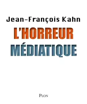 Couverture du produit · L'horreur médiatique