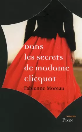 Couverture du produit · Dans les secrets de madame clicquot