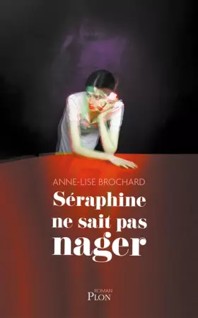 Couverture du produit · Séraphine ne sait pas nager