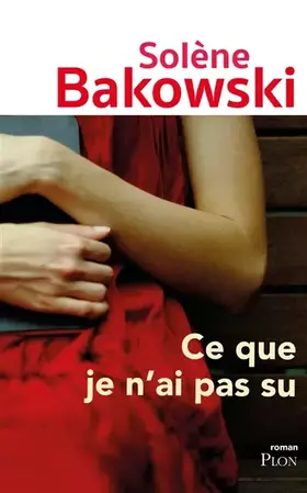 Couverture du produit · Ce que je n'ai pas su