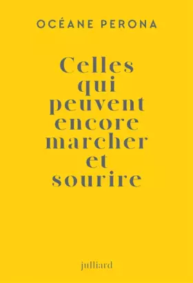 Couverture du produit · Celles qui peuvent encore marcher et sourire