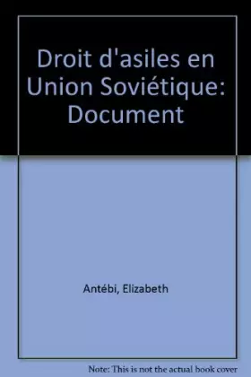 Couverture du produit · Droit d'asiles en union soviétique : document