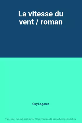 Couverture du produit · La vitesse du vent / roman