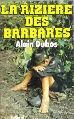 Couverture du produit · La riziere des barbares / roman
