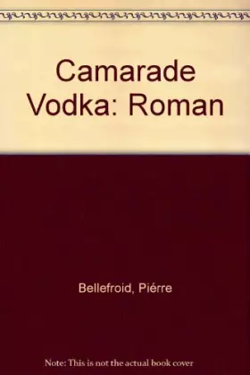 Couverture du produit · Camarade vodka