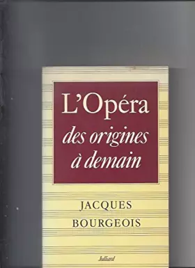Couverture du produit · L'opéra : des origines a demain