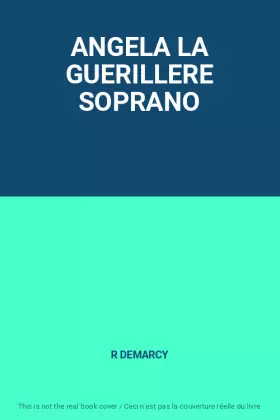 Couverture du produit · ANGELA LA GUERILLERE SOPRANO