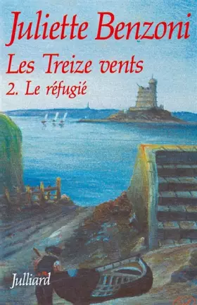 Couverture du produit · Les Treize Vents, Tome 2 : Le réfugié