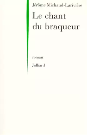 Couverture du produit · CHANT DU BRAQUEUR