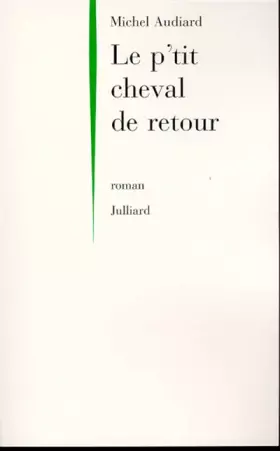 Couverture du produit · Le p'tit cheval de retour