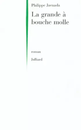 Couverture du produit · La Grande à bouche molle