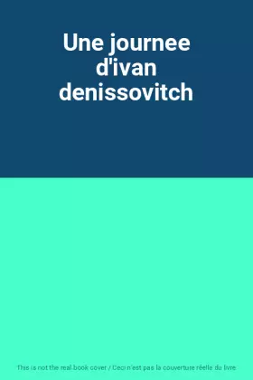 Couverture du produit · Une journee d'ivan denissovitch