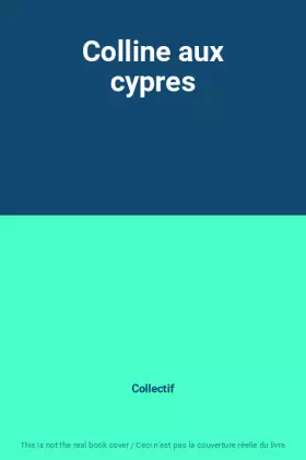 Couverture du produit · Colline aux cypres