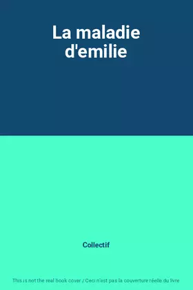 Couverture du produit · La maladie d'emilie