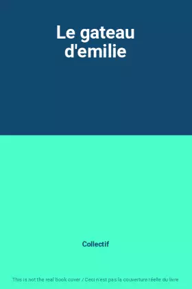 Couverture du produit · Le gateau d'emilie