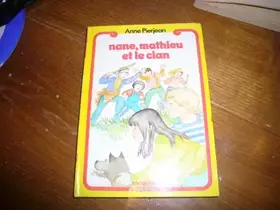 Couverture du produit · Nane, mathieu et le clan