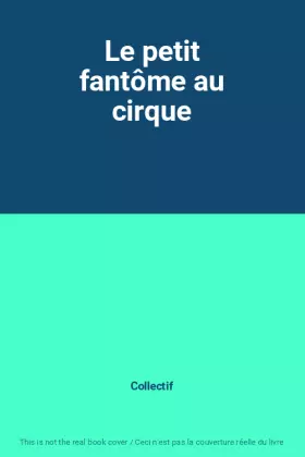 Couverture du produit · Le petit fantôme au cirque
