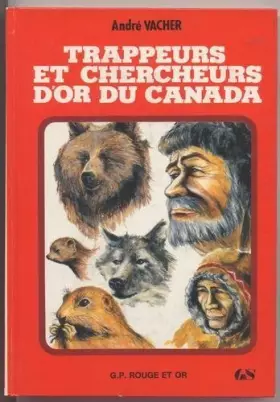 Couverture du produit · Trappeurs et chercheurs d'or au canada