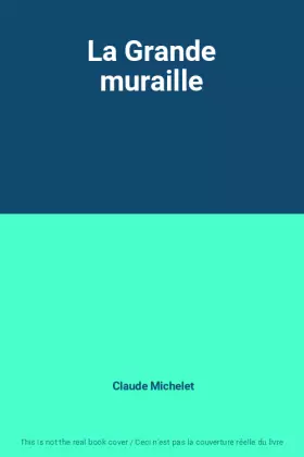 Couverture du produit · La Grande muraille