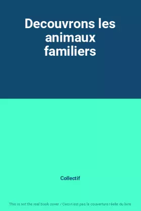 Couverture du produit · Decouvrons les animaux familiers
