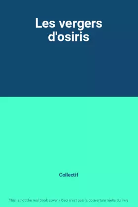 Couverture du produit · Les vergers d'osiris