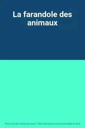 Couverture du produit · La farandole des animaux