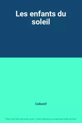 Couverture du produit · Les enfants du soleil