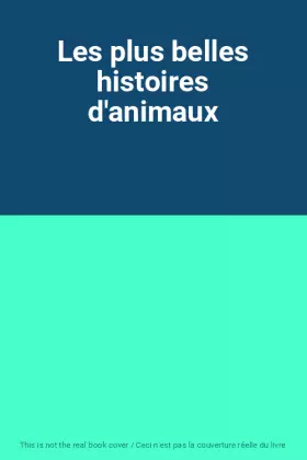Couverture du produit · Les plus belles histoires d'animaux
