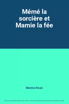 Couverture du produit · Mémé la sorcière et Mamie la fée
