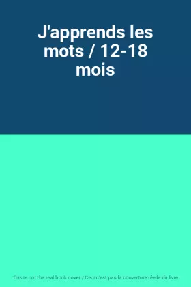 Couverture du produit · J'apprends les mots / 12-18 mois